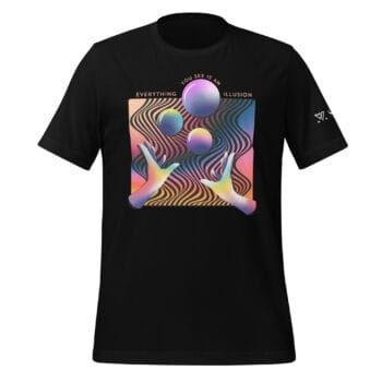 T-shirt - Everything You See Is An illusion - Sitraka Mamy Tantely